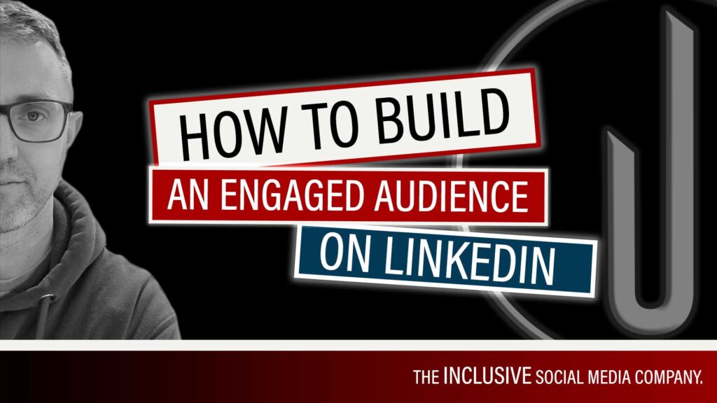 How to Build an Engaged Audience on LinkedIn - Think Unconventionall